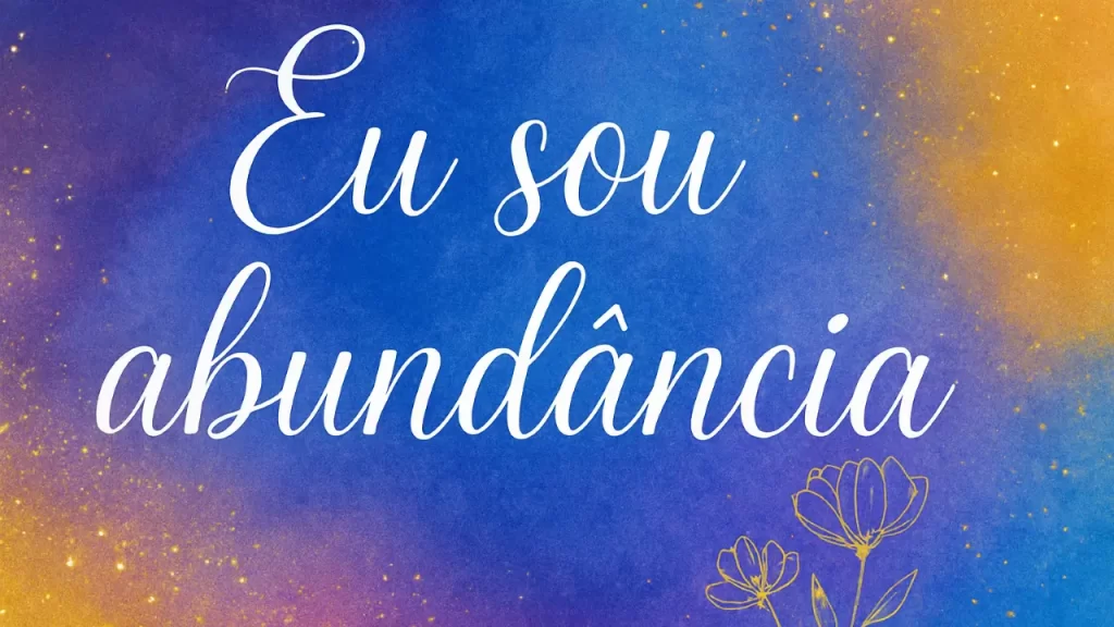 mantra ( eu sou abundancia ) 